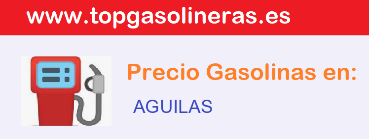 Gasolineras baratas en AGUILAS - MURCIA 】- Precios Gasolina y Diésel-Gasoil  