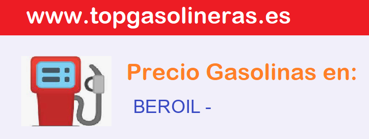 Precios gasolina en BEROIL - tebar